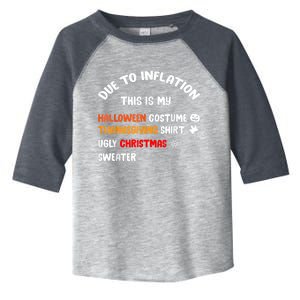 Due To Inflation This Is My Halloween Thanksgiving Christmas Toddler Fine Jersey T-Shirt