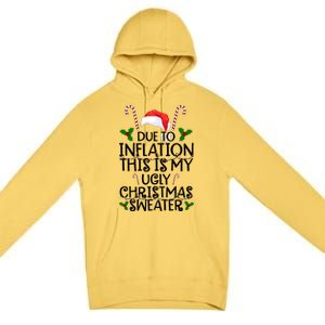 Due To Inflation This Is My Ugly Christmas Sweater Funny Premium Pullover Hoodie