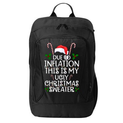 Due To Inflation This Is My Ugly Christmas Sweater Funny City Backpack