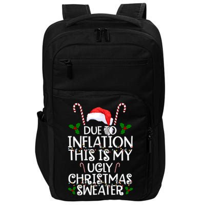 Due To Inflation This Is My Ugly Christmas Sweater Funny Impact Tech Backpack