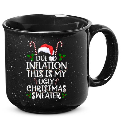 Due To Inflation This Is My Ugly Christmas Sweater Funny 15oz Campfire Ceramic Mug