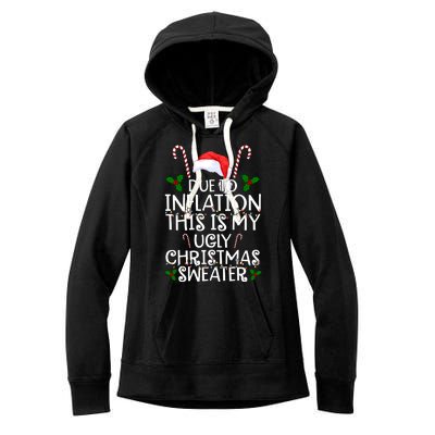 Due To Inflation This Is My Ugly Christmas Sweater Funny Women's Fleece Hoodie