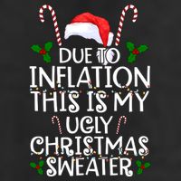 Due To Inflation This Is My Ugly Christmas Sweater Funny Hat
