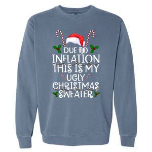 Due To Inflation This Is My Ugly Christmas Sweater Funny Garment-Dyed Sweatshirt