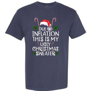 Due To Inflation This Is My Ugly Christmas Sweater Funny Garment-Dyed Heavyweight T-Shirt