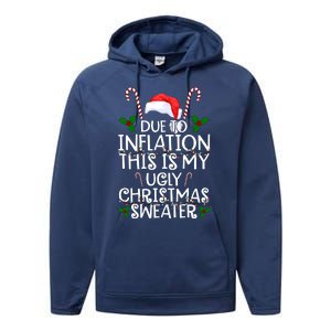 Due To Inflation This Is My Ugly Christmas Sweater Funny Performance Fleece Hoodie