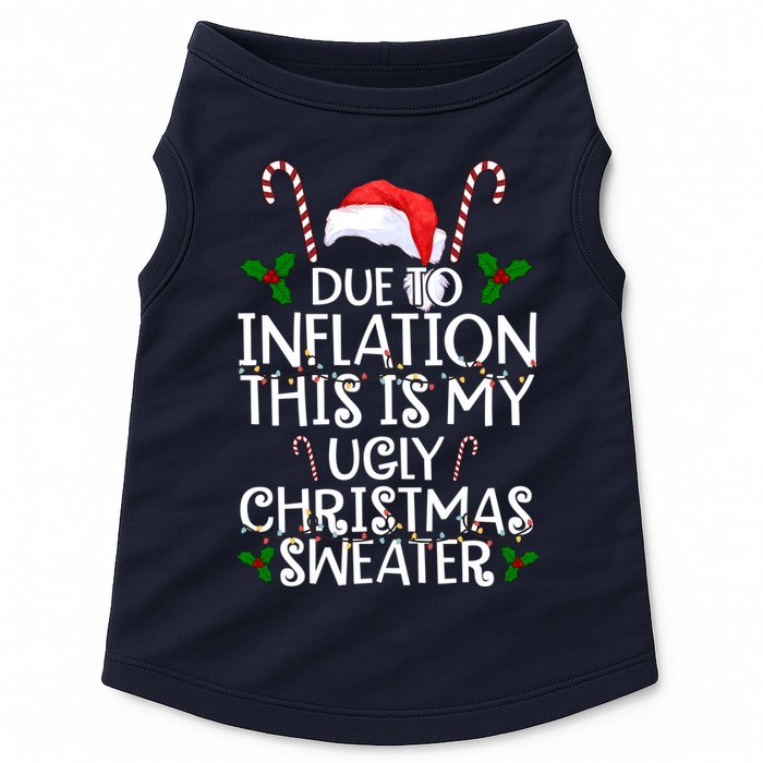 Due To Inflation This Is My Ugly Christmas Sweater Funny Doggie Tank