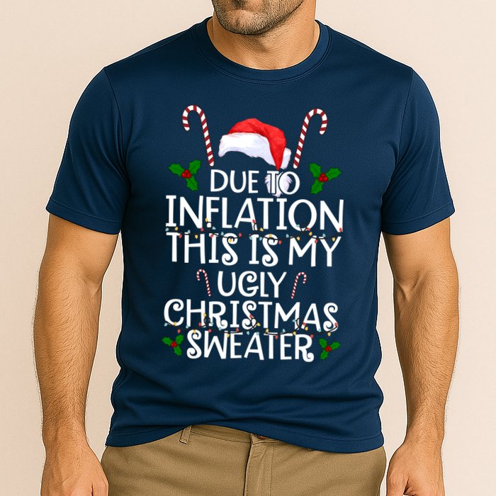 Due To Inflation This Is My Ugly Christmas Sweater Funny Performance Shirt