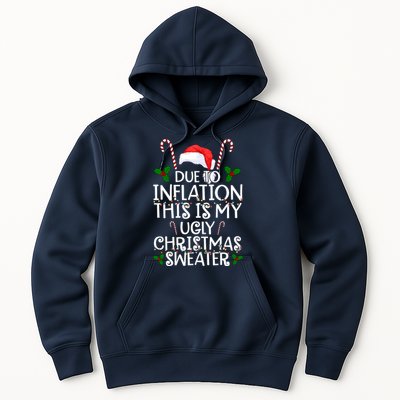 Due To Inflation This Is My Ugly Christmas Sweater Funny Hoodie
