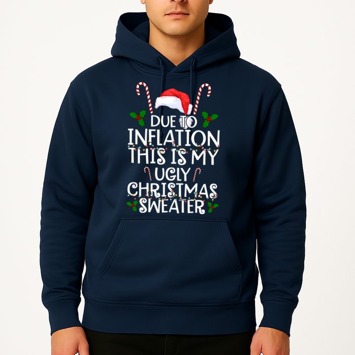 Due To Inflation This Is My Ugly Christmas Sweater Funny Hoodie