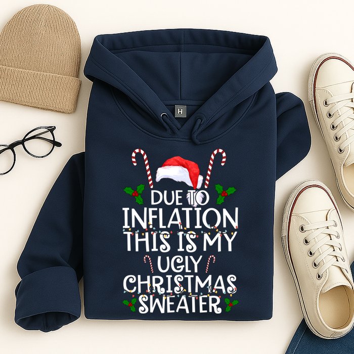 Due To Inflation This Is My Ugly Christmas Sweater Funny Hoodie