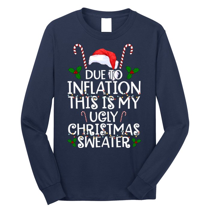 Due To Inflation This Is My Ugly Christmas Sweater Funny Long Sleeve Shirt