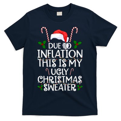 Due To Inflation This Is My Ugly Christmas Sweater Funny T-Shirt