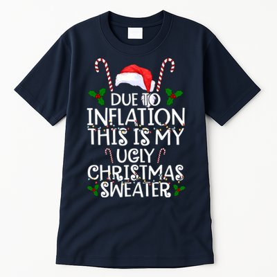Due To Inflation This Is My Ugly Christmas Sweater Funny Tall T-Shirt