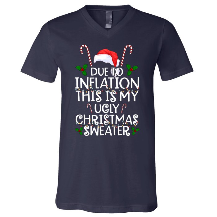 Due To Inflation This Is My Ugly Christmas Sweater Funny V-Neck T-Shirt