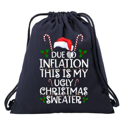 Due To Inflation This Is My Ugly Christmas Sweater Funny Drawstring Bag