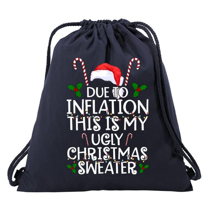 Due To Inflation This Is My Ugly Christmas Sweater Funny Drawstring Bag