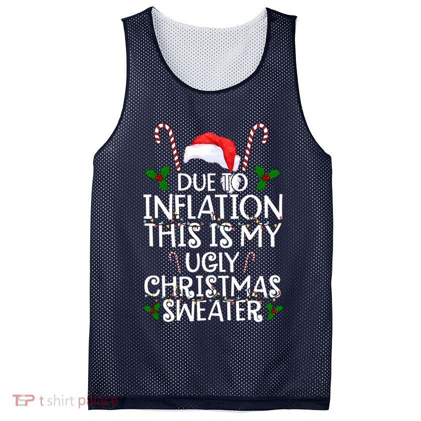 Due To Inflation This Is My Ugly Christmas Sweater Funny Mesh Reversible Basketball Jersey Tank