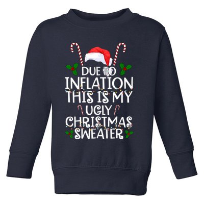 Due To Inflation This Is My Ugly Christmas Sweater Funny Toddler Sweatshirt