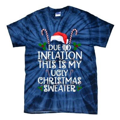 Due To Inflation This Is My Ugly Christmas Sweater Funny Tie-Dye T-Shirt