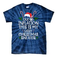 Due To Inflation This Is My Ugly Christmas Sweater Funny Tie-Dye T-Shirt