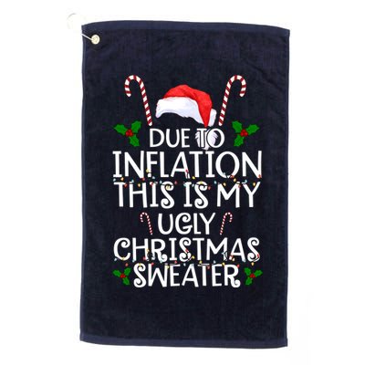 Due To Inflation This Is My Ugly Christmas Sweater Funny Golf Towel