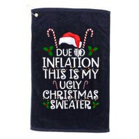 Due To Inflation This Is My Ugly Christmas Sweater Funny Golf Towel