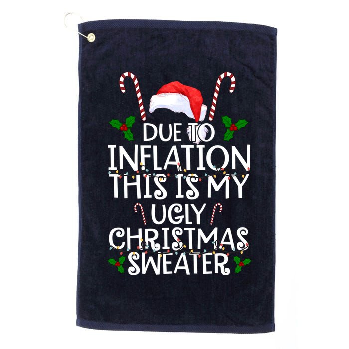 Due To Inflation This Is My Ugly Christmas Sweater Funny Golf Towel