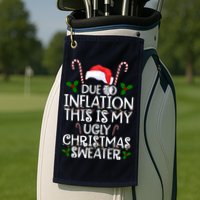 Due To Inflation This Is My Ugly Christmas Sweater Funny Golf Towel