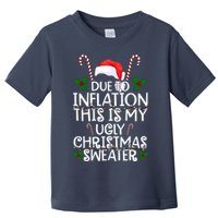 Due To Inflation This Is My Ugly Christmas Sweater Funny Toddler T-Shirt