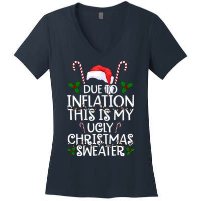 Due To Inflation This Is My Ugly Christmas Sweater Funny Women's V-Neck T-Shirt
