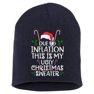 Due To Inflation This Is My Ugly Christmas Sweater Funny Short Acrylic Beanie