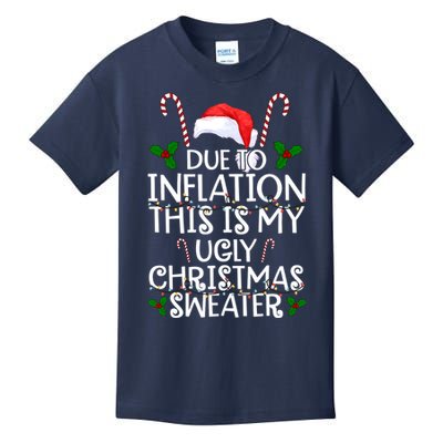 Due To Inflation This Is My Ugly Christmas Sweater Funny Kids T-Shirt