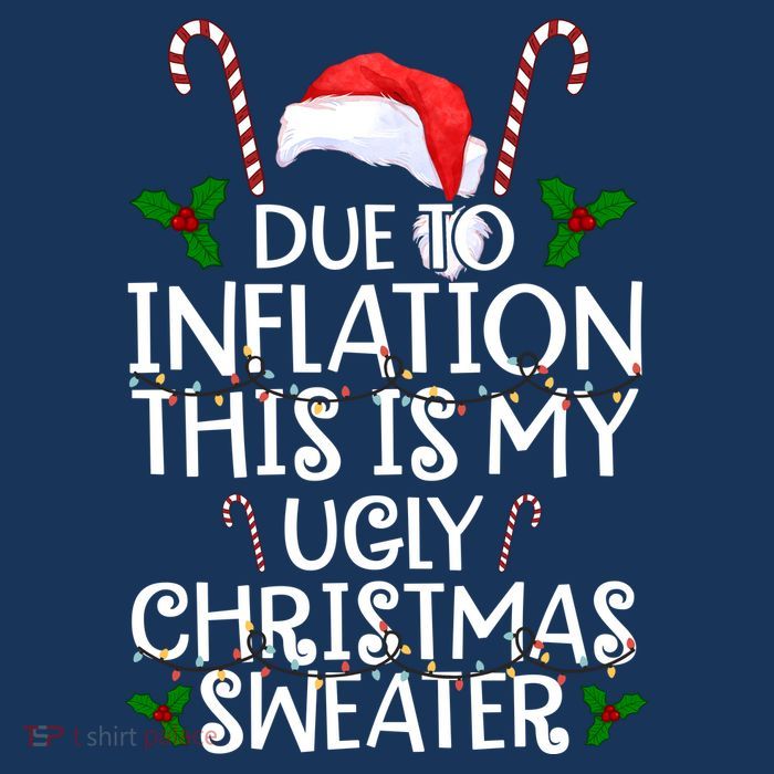 Due To Inflation This Is My Ugly Christmas Sweater Funny Kids T-Shirt
