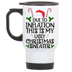 Due To Inflation This Is My Ugly Christmas Sweater Funny Stainless Steel Travel Mug