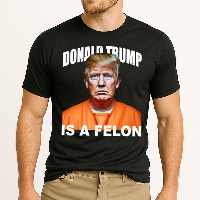 Donald Trump Is A Felon Cooling Performance Crew T-Shirt
