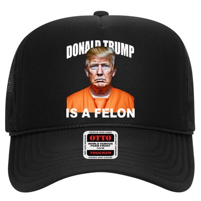 Donald Trump Is A Felon Trucker Hat