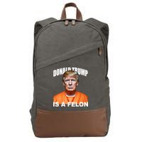 Donald Trump Is A Felon Cotton Canvas Backpack