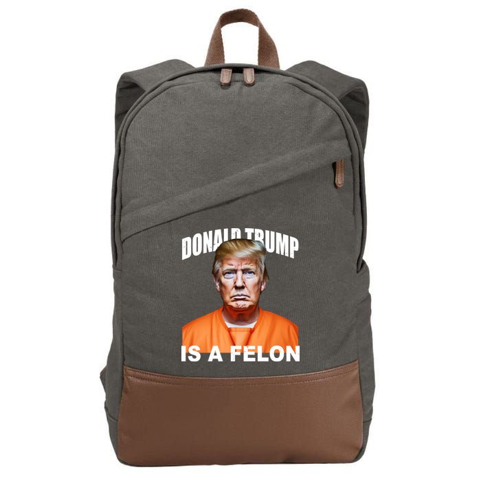 Donald Trump Is A Felon Cotton Canvas Backpack