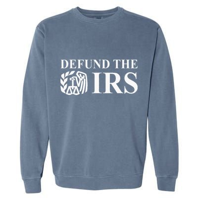 Defund The Irs Tax Return Patriot American Garment-Dyed Sweatshirt