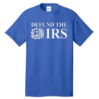 Defund The Irs Tax Return Patriot American Tall T-Shirt