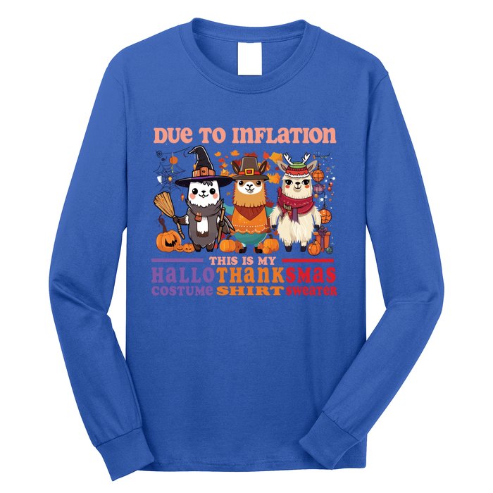 Due To Inflation Halloween Thanksgiving Ugly Christmas Llama Gift Long Sleeve Shirt