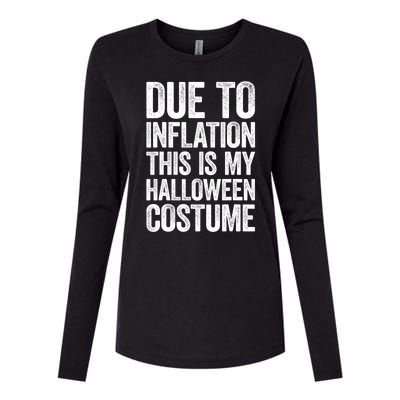 Due To Inflation This Is My Halloween Costume Womens Cotton Relaxed Long Sleeve T-Shirt