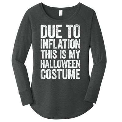 Due To Inflation This Is My Halloween Costume Women's Perfect Tri Tunic Long Sleeve Shirt