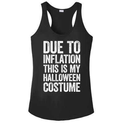 Due To Inflation This Is My Halloween Costume Ladies PosiCharge Competitor Racerback Tank