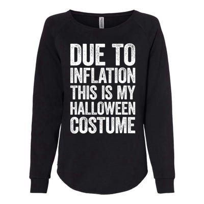 Due To Inflation This Is My Halloween Costume Womens California Wash Sweatshirt