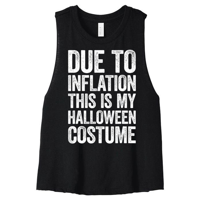 Due To Inflation This Is My Halloween Costume Women's Racerback Cropped Tank