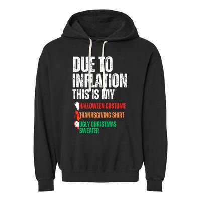 Due To Inflation This Is My Halloween Thanksgiving Christmas Garment-Dyed Fleece Hoodie