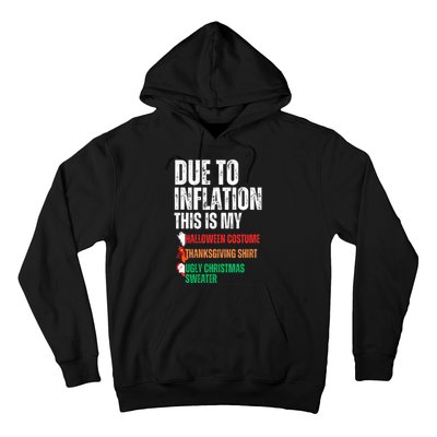 Due To Inflation This Is My Halloween Thanksgiving Christmas Hoodie