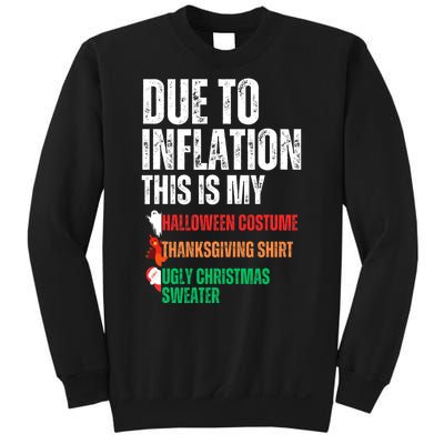 Due To Inflation This Is My Halloween Thanksgiving Christmas Sweatshirt